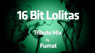 Fumat - All The Way / 16 Bit Lolitas