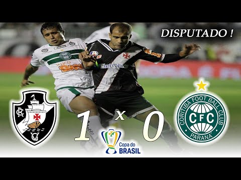 Vasco x Coritiba ● Final Copa do Brasil 2011 Primeiro Jogo ● Melhores Momentos - JOGO DISPUTADO!