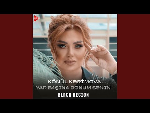 Yar Başına Dönüm Sənin (feat. Könül Kərimova)