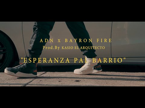 Adn x Bayron Fire - Esperanza pal barrio
