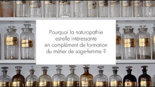 Pourquoi la naturopathie est-elle intéressante en complément de formation du métier de sage-femme ?