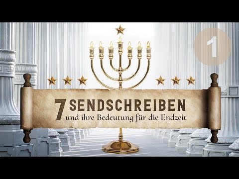 7 Sendschreiben & ihre Bedeutung für die Endzeit - Teil 01 | Offenbarung in der Übersicht