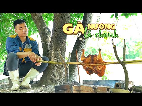 Cách Làm Gà Nướng Lá Chanh Tê Cay Hấp Dẫn | Anh Nông Dân #17