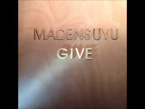 Madensuyu - Give