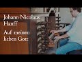 Hanff - Auf meinen lieben Gott - Arp Schnitger organ, Uithuizen