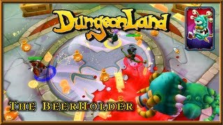Dungeonland - The BeerHolder - Harder Boss Fight