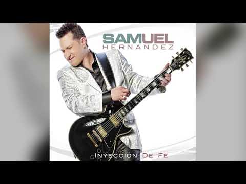 Dios Sabe Lo Que Hace - Samuel Hernández