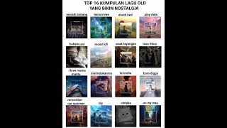 Download lagu top 16 lagu old yang bikin nostalgia  mp3