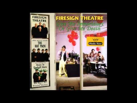 Firesign Theatre -- Give Me Immortality Or Give Me Death