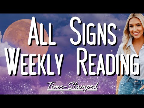 All Signs Weekly Reading May 20th-26th 💜 Time Stamped ✨