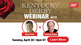 Kentucky Derby Webinar 2024 w/ Brad Free and Andrew Beyer