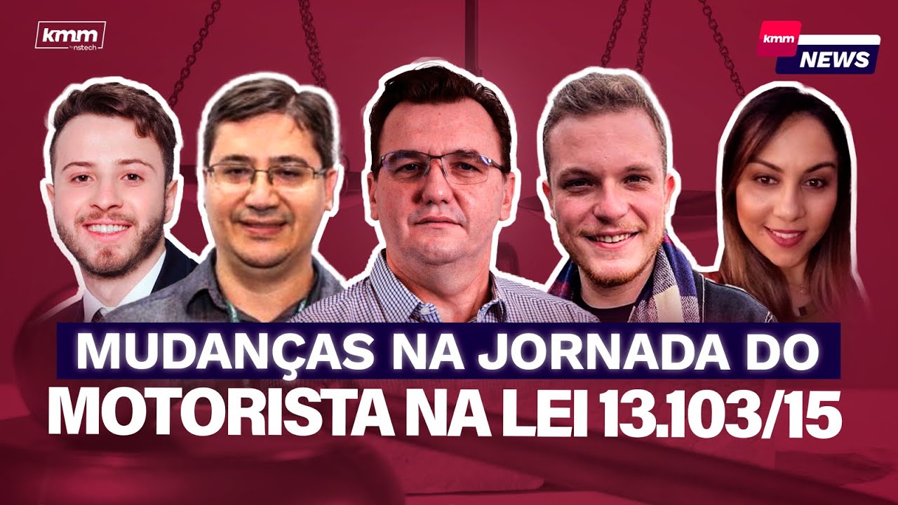 KMM News #70: Lei 13.103/15 - Quais são as ultimas mudanças na jornada do motorista?