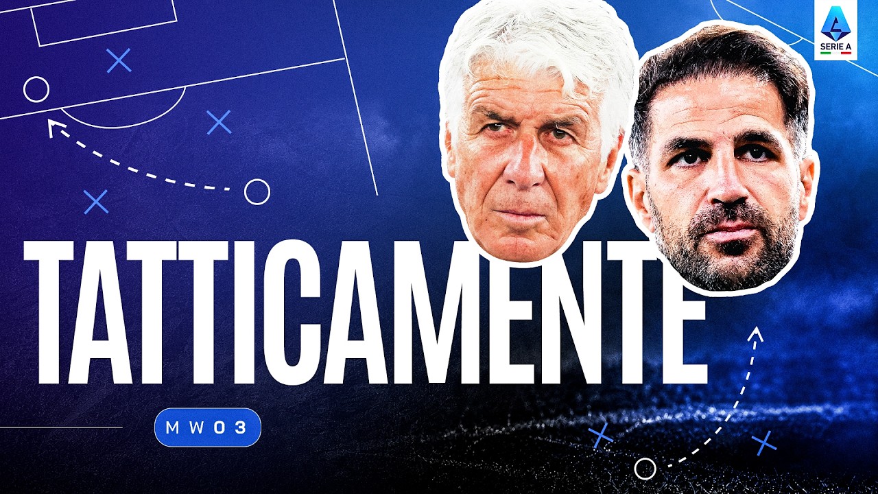 5 COSE Che Ti Sei PERSO Nella Terza Giornata Di Serie A 📝 | TATTICAMENTE S1 E3