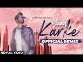Gajendra Verma | Yaad Karke | Dj Shadow Dhruv | Official Remix | Latest Hit Song 2019