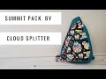 Making the Summit Pack by Cloud Splitter
