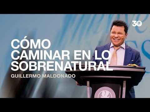 Cómo caminar en lo sobrenatural