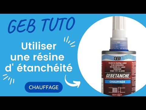 Résine anaérobie Gebétanche chauffage GEB