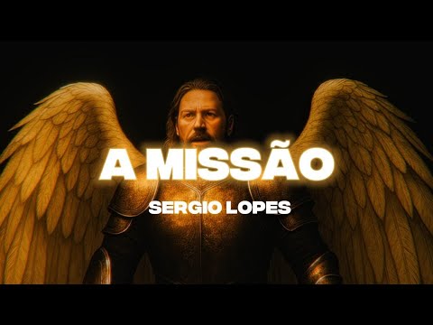 A MISSÃO - SERGIO LOPES  (Warner Chappell)