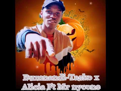 Bumnandi - Tasko Ft Alicia & Mr Nycone