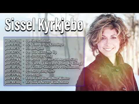 Sissel Kyrkjebø Greatest Hits Full Album - Sissel Kyrkjebø The Most Baeutyfull Vocal Of Norway