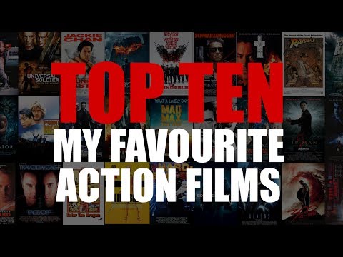 My Favourite Action Films - Top Ten