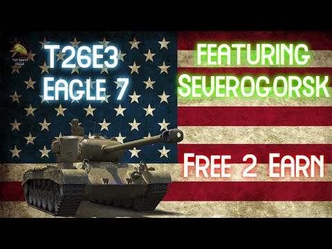 T26E3 Eagle 7: Featuring Severogorsk  II Wot Console - World of Tanks Console Modern Armour
