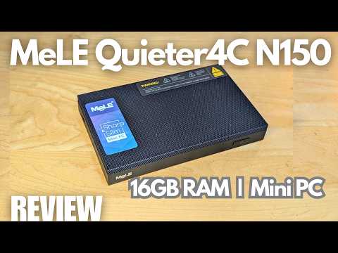 REVIEW: MeLe Quieter 4C Fanless Mini PC - Updated N150 Edition - Better than N100?