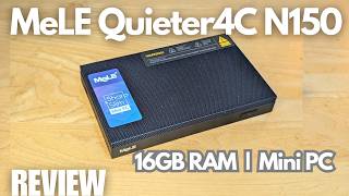REVIEW: MeLe Quieter 4C Fanless Mini PC - Updated N150 Edition - Better than N100?