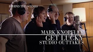 Mark Knopfler - Get Lucky (Studio Outtakes | Official Behind The Scenes)