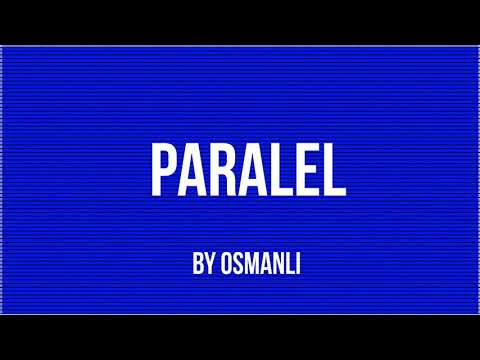 PARALEL- ABSURD DISCO MUSIC - 2021. By OSMANLI