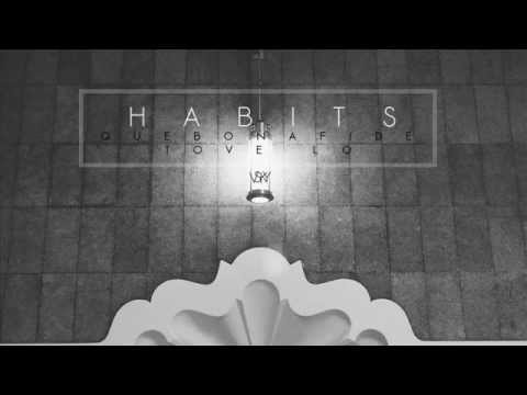 QUEBONAFIDE x TOVE LO - HABITS (SEB BLEND)