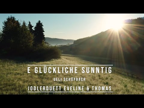 E glückliche Sunntig | Jodlerduett Eveline & Thomas