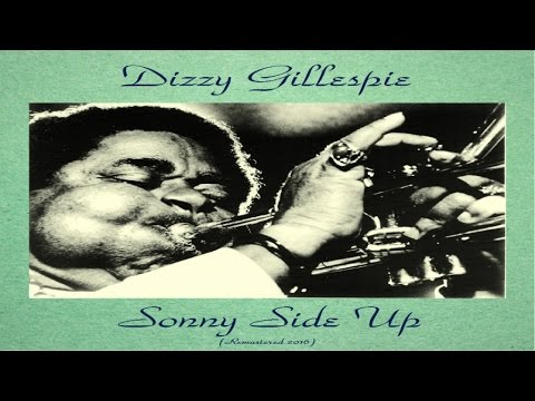 Dizzy Gillespie Ft. Sonny Rollins / Sonny Stitt - Sonny Side Up - Remastered 2016