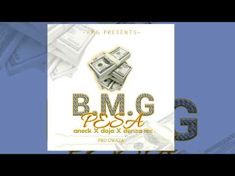 B.M.G_PESA(officialaudio)doja,denza mc,Aneck #HIP HOP
