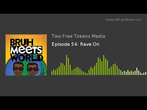 Episode 54: Rave On