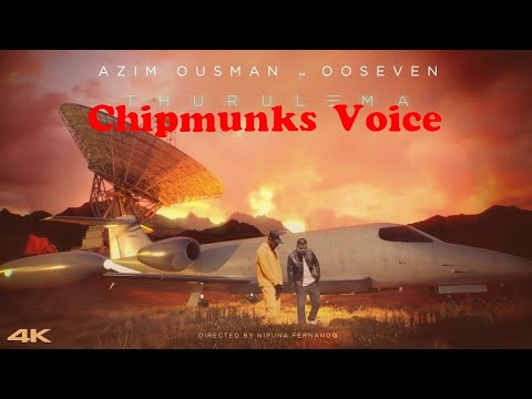THURULEMA - Azim Ousman x OOSeven (Chipmunks Voice )