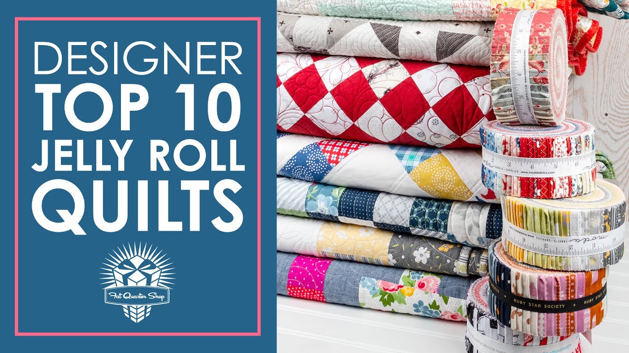 😍 Jelly Roll Quilts I Love 💖 My Top 10 Jelly Roll Quilt Patterns | Fat Quarter Shop