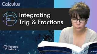 Integrating Trig & Fractions | A Level Maths