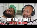 The Foot Finder BEST OF THE WEEK 67 Joe Budden Podcast
