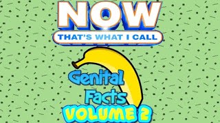 Now Thats What I Call Genital Facts 2: The Throbbening | 550 Subscribers Compilation Special