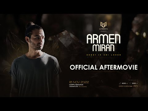 LA FORESTA PRESENTS ARMEN MIRAN DEBUT IN SRI LANKA | OFFICIAL AFTER MOVIE