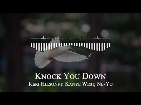 Keri Hilsonft. Kanye West, Ne-Yo - Knock You Down