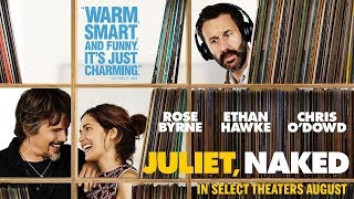 Video trailer för Juliet, Naked | Official Trailer | In select theaters August 17