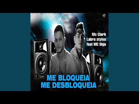 Me Bloqueia Me Desbloqueia (feat. MC Digu)