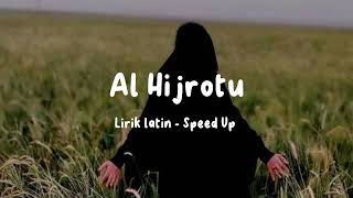 Download lagu Al Hijrotu - Lirik latin - Speed Up mp3
