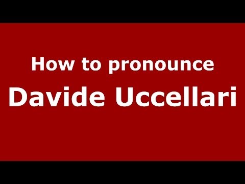 How to pronounce Davide Uccellari (Italian/Italy)  - PronounceNames.com