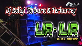 Download lagu DJ RELIGI FULL BASS  LIR - ILIR TERBARU mp3