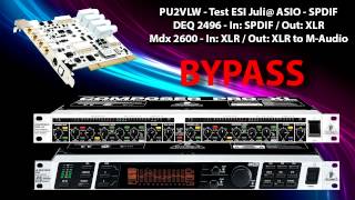 Video thumbnail for Testando ESI Juli@ - ASIO + Behringer DEQ2496 + Behringer MDX 2600 by PU2VLW
