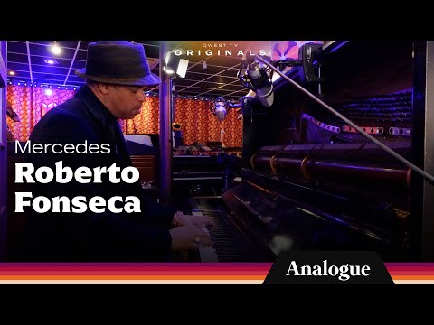 Roberto Fonseca - Mercedes I Analogue by Qwest TV