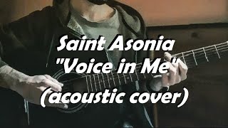Saint Asonia - &quot;Voice in Me&quot; (acoustic cover)